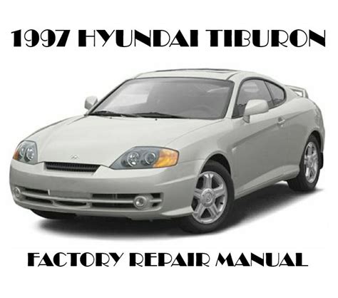 Hyundai Tiburon 1997 Factory Service Repair Manual Download