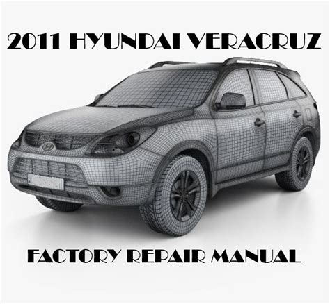 Hyundai Veracruz Service Manual 2011