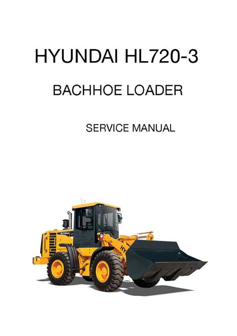 Hyundai Wheel Loader Hl720 3 Factory Service Repair Workshop Manual Instant Download