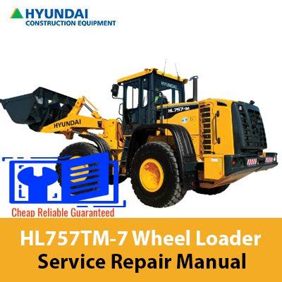 Hyundai Wheel Loader Hl757tm 7 Factory Service Repair Workshop Manual Instant Download