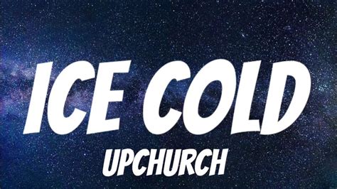 Ice Cold Upchurch Lyrics: A Guide to Staying Motivated and Achieving Success