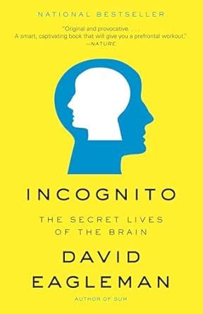 Incognito The Secret Lives Of The Brain