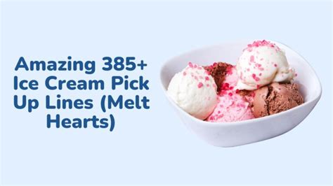 Indulge in the Sweet Symphony: Ice Cream Pick Up Lines That Melt Hearts