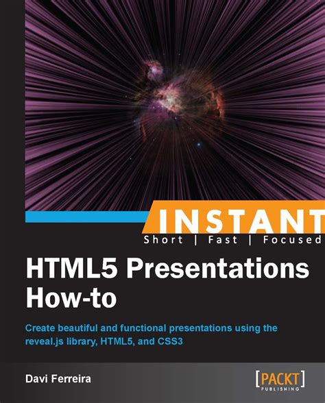 Instant Html5 Presentations How To Ferreira Davi Pdf Epub Library - instant html5 presentations how to ferreira davi