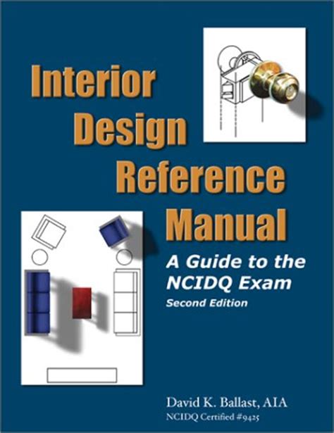 Interior Design Reference Manual A Guide To The Ncidq Exam