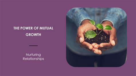 Intiate a Close Frie for Mutual Growth and Flourishing