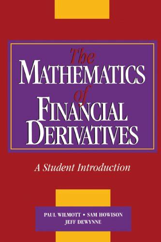 Intro To Mathematics Of Financial Derivatives Princeton Catalog