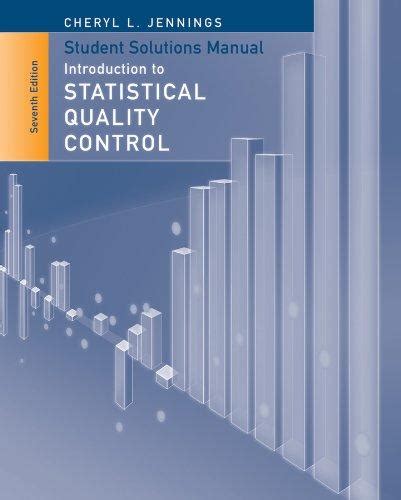 Introduction Statistical Quality Control Student Solutions Manual