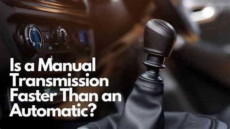 Is An Automatic Faster Than A Manual