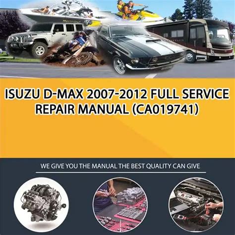 Isuzu D Max 2007 2012 Full Service Repair Manual