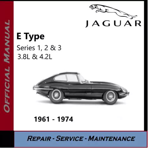 Jaguar E Type Series 1 2 3 1961 1974 Service Workshop Manual