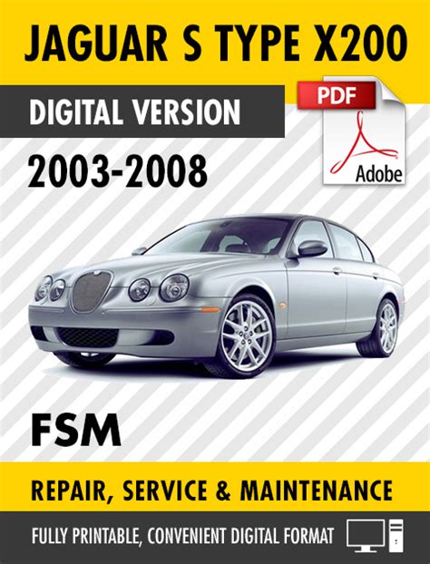 Jaguar S Type X200 2003 2008 Shop Service Repair Manual