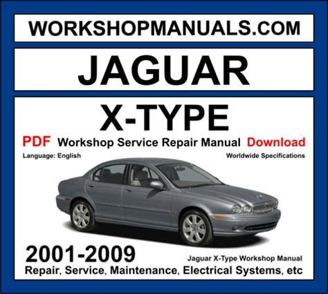 Jaguar X Type 2001 2009 Workshop Repair Service Manual Pdf