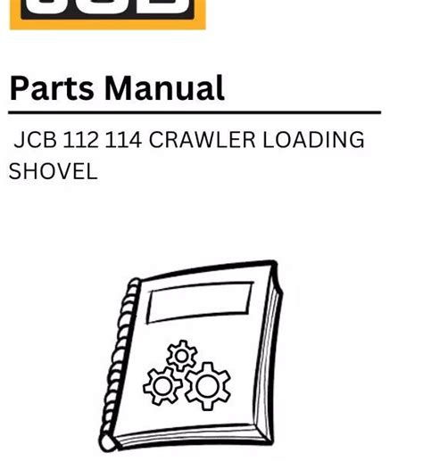 Jcb 112 114 Crawler Loading Shovel Parts Manual