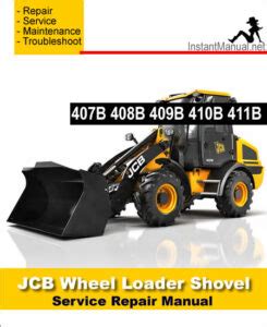 Jcb 407b 408b 409b 410b 411b Wheel Loading Shovel Service Repair Manual Download