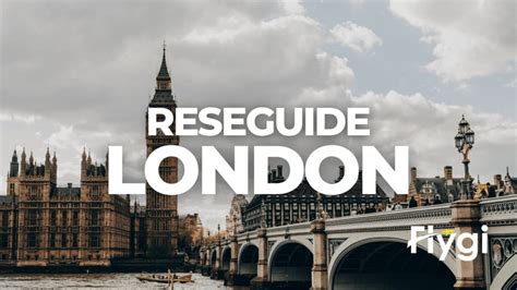 Jelajahi London Bersama London ResEguide: Panduan Lengkap untuk Pengalaman Tak Terlupakan