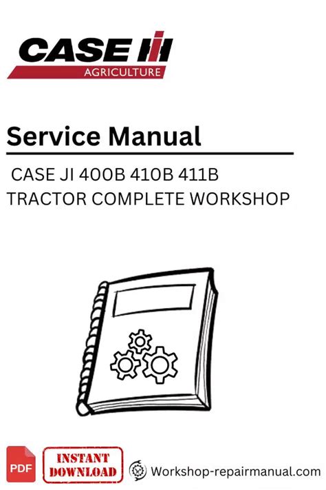 Ji Case 400b 410b 411b Tractors Workshop Service Shop Repair Manual Instant Download