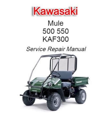 Kawasaki Kaf300 Mule 500 Utility Vehicle Full Service Repair Manual