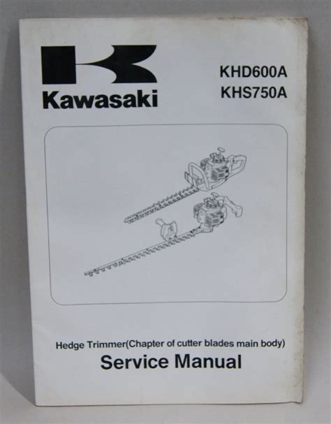 Kawasaki Khd600a Khs750a Hedge Trimmer Workshop Service Repair Manual Download