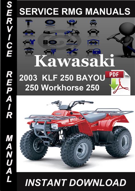 Kawasaki Klf 250 Bayou 250 Workhorse 250 2003 Service Repair Manual Download