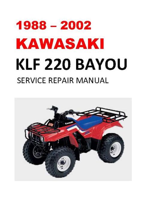 Kawasaki Klf220 Bayou 220 Atv Service Repair Pdf Manual 1988 2002