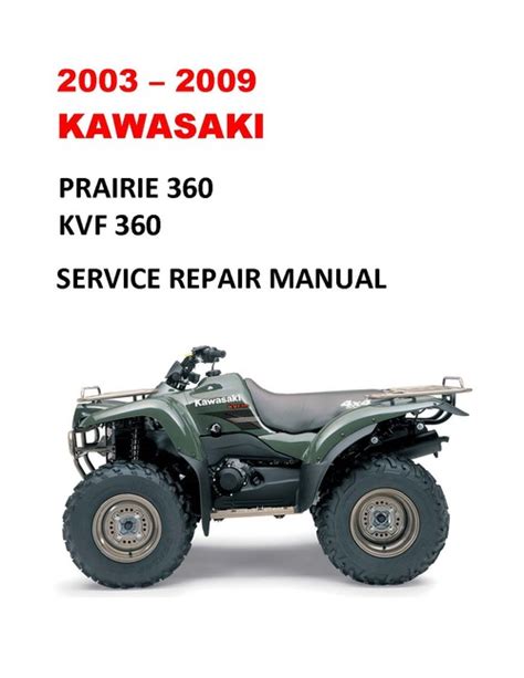 Kawasaki Kvf 360 Prairie 2003 2013 Repair Service Manual