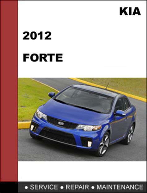 Kia Forte 2012 Workshop Service Repair Manual