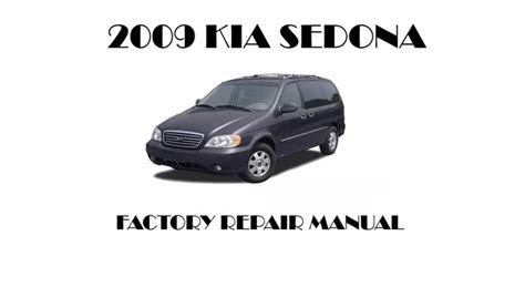 Kia Sedona 2009 Factory Service Repair Manual Download