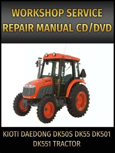 Kioti Daedong Dk50s Dk55 Dk501 Dk551 Tractor Service Repair Manual Instant Download