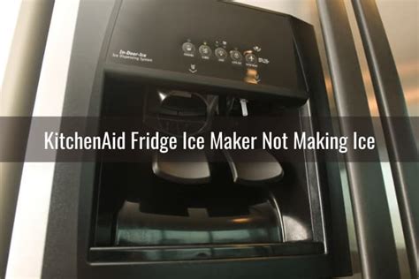 KitchenAid Ice Dispenser Not Working: A Comprehensive Guide