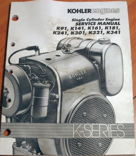 Kohler Single Cylinder Engine K91 K141 K161 K181 K241 K301 K321 K341 Service Manual