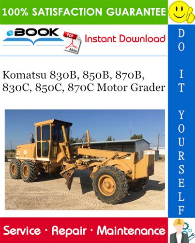 Komatsu 830b 850b 870b 830c 850c 870c Motor Grader Service Repair Manual Operation Maintenance Manual Download