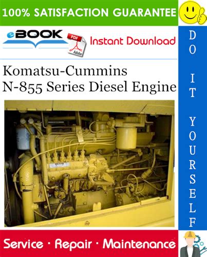 Komatsu Cummins N 855 Series Diesel Engine Full Service Repair Manual