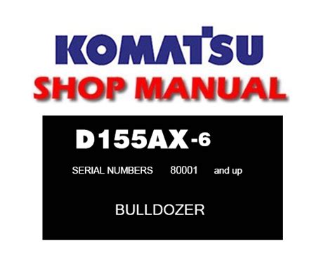 Komatsu D155ax 6 Dozer Bulldozer Service Repair Workshop Manual Download Sn 80001 And Up