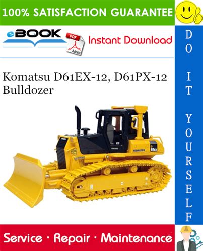 Komatsu D61ex 12 D61px 12 Bulldozer Service Repair Manual Operation Maintenance Manual Download