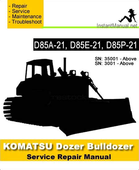 Komatsu D85a 21 D85e 21 D85p 21 Dozer Bulldozer Service Repair Workshop Manual Download Sn 35001 And Up 3001 And Up