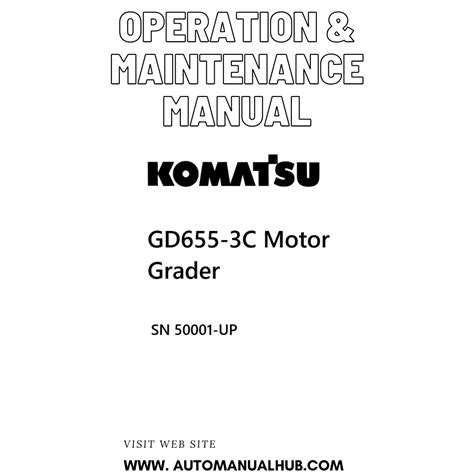 Komatsu Gd655 3c Motor Grader Sn 50001 Up Full Service Repair Manual