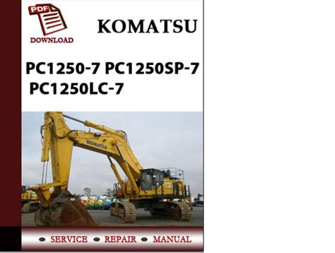 Komatsu Pc1250 7 Sp 7 Lp 7 Full Service Repair Manual 2005 Onwards