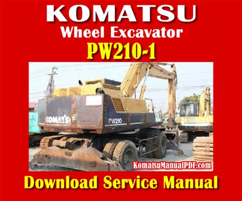 Komatsu Pw210 1 Wheeled Excavator Service Repair Manual Download 10001 And Up