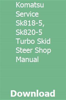 Komatsu Service Sk818 5 Sk820 5 Turbo Manual Skid Steer Workshop Manual Service Repair Book