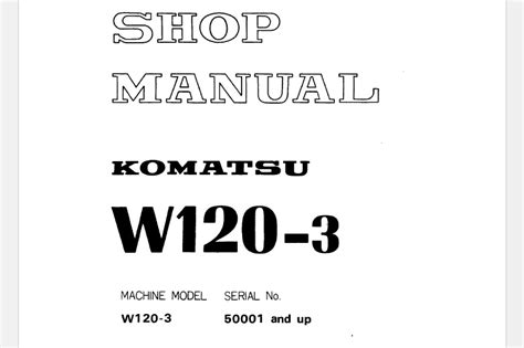 Komatsu W120 3 Wheel Loader Service Repair Manual Download 50001 And Up