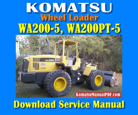 Komatsu Wa200 5 Wa200pt 5 Wheel Loader Full Service Repair Manual 2005 Onwards