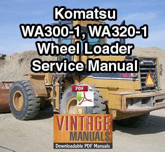 Komatsu Wa300 1 Wa320 1 Wheel Loader Service Repair Workshop Manual Download Sn 10001 And Up