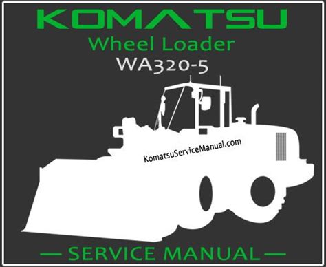 Komatsu Wa320 5 Wheel Loader Service And Repair Manual