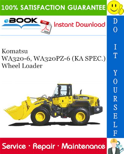 Komatsu Wa320 6 Wa320pz 6 Ka Spec Wheel Loader Service Shop Repair Manual