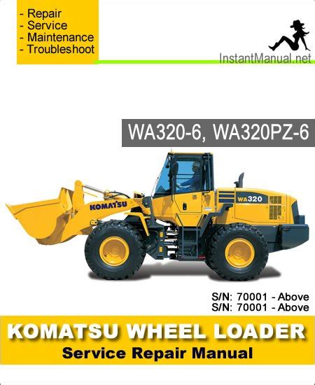 Komatsu Wa320 6 Wa320pz 6 Wheel Loader Service Repair Workshop Manual Download Sn 70001 And Up 70092 And Up H00051 And Up