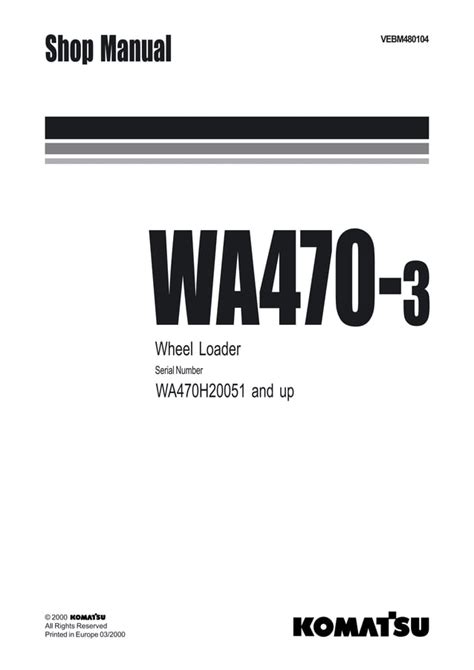 Komatsu Wa470 3 Wheel Loader Service Repair Workshop Manual Download Sn 50001 And Up