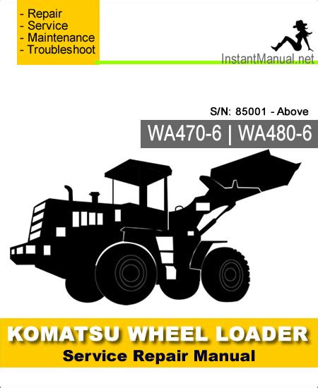 Komatsu Wa470 6 Wa480 6 Wheel Loader Service Repair Factory Manual Instant Download Sn 90001 And Up