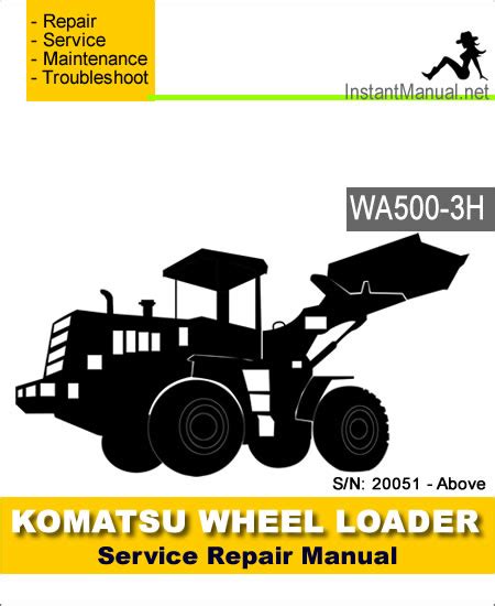 Komatsu Wa500 3h Wheel Loader Factory Service Repair Workshop Manual Instant Download Wa500 3h Serial Wa500h20051 And Up