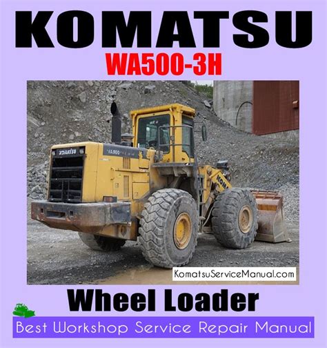 Komatsu Wa500 3h Wheel Loader Service Repair Workshop Manual Download